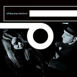 Lp Duo, Ivan Bozicevic - Duo plays Bozicevic Cene