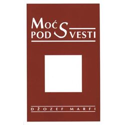Vulkan Izdavaštvo Džozef Marfi
 - Moć podsvesti Cene