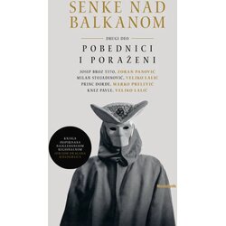 Nedeljnik Grupa autora - Senke nad Balkanom II Pobednici i poraženi Cene