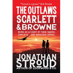 Walker & Company Jonathan Stroud - The Outlaws Scarlett and Browne Cene