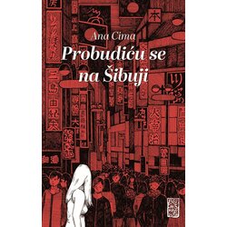 Besna kobila Ana Cima - Probudiću se na Šibuji Cene