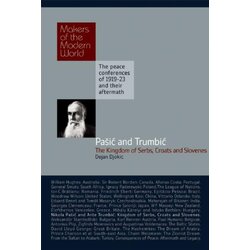 Haus Publishing Dejan Djokic - Pasic and Trumbic: The Kingdom of Serbs, Croats and Slovenes Cene