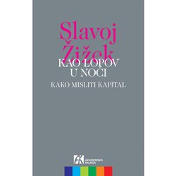 Akademska Knjiga Kao lopov u noći - Slavoj Žižek Cene