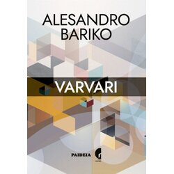 Paideia Alesandro Bariko
 - Varvari: Ogled o preobražaju Cene