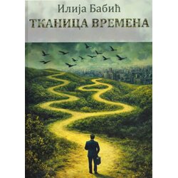 Svet knjige Ilija Babić - Tkanica vremena Cene