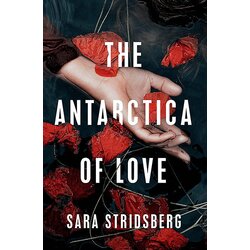 Quercus Sara Stridsberg - The Antarctica of Love Cene