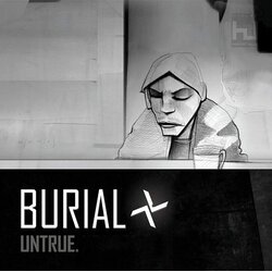 Burial Untrue Cene