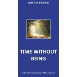 Kulturni centar Vojvodine „Miloš Crnjanski“ Milan Brdar - Time without being Cene