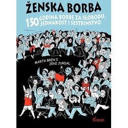 Čigoja Marta Bren, Jeni Jurdal - Ženska borba: 150 godina borbe za slobodu, jednakost i sestrinstvo Cene