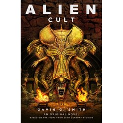 Macmillan Distribution Limited Gavin G. Smith - Alien: Cult Cene
