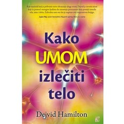 Leo Commerce Dejvid Hamilton - Kako umom izlečiti telo Cene