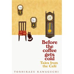 Picador Before the coffee gets cold: Tales from the Cafe Cene