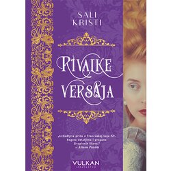Vulkan Izdavaštvo Sali Kristi
 - Rivalke Versaja Cene