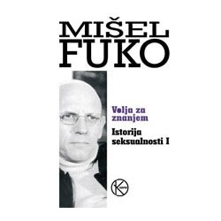 Karpos Mišel Fuko
 - Volja za znanjem - istorija seksualnosti I Cene