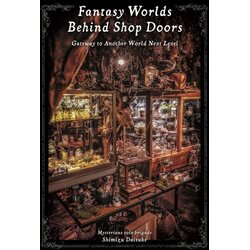 Publishers Group (PGUK) Daisuke Shimizu - Fantasy Worlds Behind Shop Doors Cene