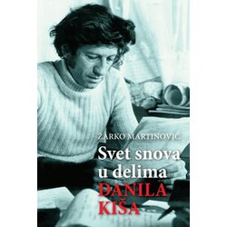 ultimatum.rs Žarko Martinović - Svet snova u delima Danila Kiša Cene