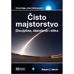 Kompjuter biblioteka - Beograd Robert C. Martin - Čisto majstorstvo: discipline, standardi i etika Cene