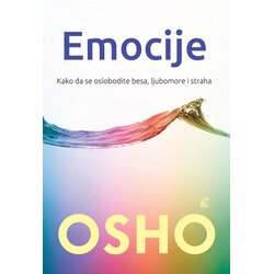 Leo Commerce Osho - Emocije - kako da se oslobodite besa, ljubomore i straha Cene