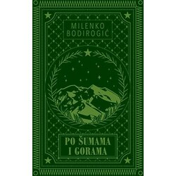 Orfelin Milenko Bodirogić - Po šumama i gorama Cene
