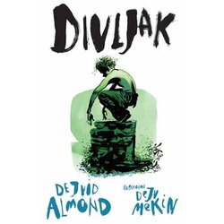 Komiko Dejvid Almond,Dejv Mekin - Divljak Cene
