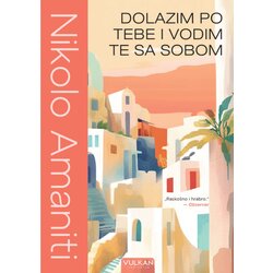 Makart Nikolo Amaniti
 - Dolazim po tebe i vodim te sa sobom Cene