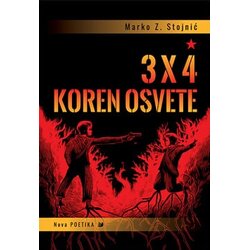 Izdavačka agencija Nova poetika Marko Z. Stojnić - 3 x 4 - Koren osvete Cene