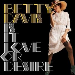 BETTY DAVIS - IS IT LOVE OR DESIRE Cene