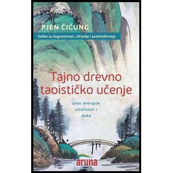 Aruna Pjen Čičung - Tajno drevno taoističko učenje Cene