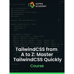 Alpha Academy TailwindCSS from A to Z: Master TailwindCSS Quickly (PC / Mobile) Key GLOBAL Cene