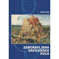Forma B Kajetan Bajt - Zaboravljena vavilonska kula Cene