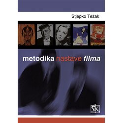 Nova školska knjiga METODIKA NASTAVE FILMA - Stjepko Težak Cene
