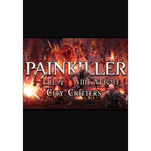 Steam Painkiller Hell & Damnation: City Critters (DLC) (PC) Key GLOBAL Cene