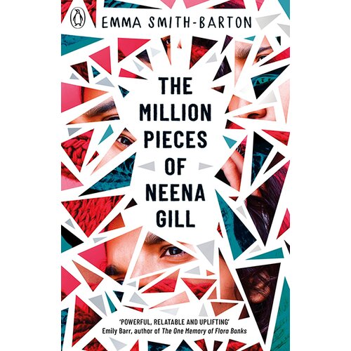 Penguin Books Emma Smith-Barton - The Million Pieces Of Neena Gill Cene