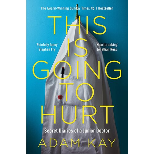 Pan Macmillan Adam Kay - This Is Going To Hurt: Secret Diaries Of A Junior Doctor Cene