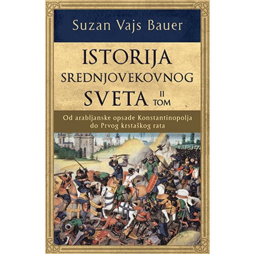 Laguna Suzan Vajs Bauer - Istorija srednjovekovnog sveta – II tom Cene