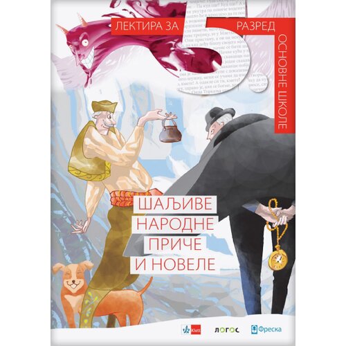 Klett Grupa autora - &Scaron;aljive narodne priče i novele, lektira za 5 razred Cene