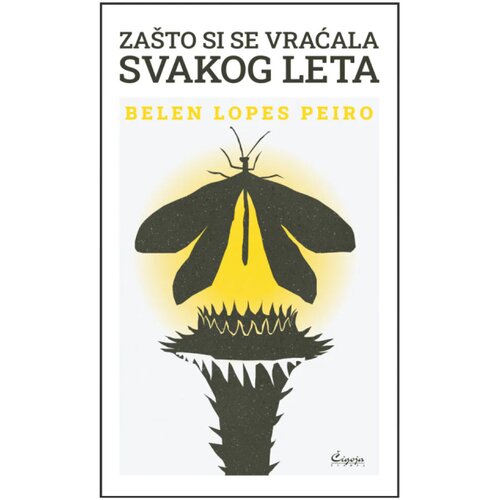 Čigoja Belen Lopes Peiro - Za&scaron;to si se vraćala svakog leta Cene
