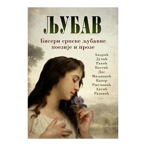 Laguna Grupa autora - Ljubav - Biseri srpske ljubavne poezije i proze Cene