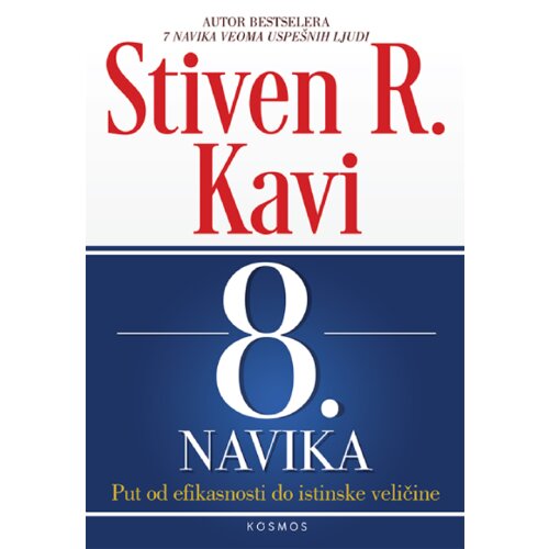 Kosmos izdavaštvo (Nova knjiga) Stiven R. Kavi - 8. navika Cene