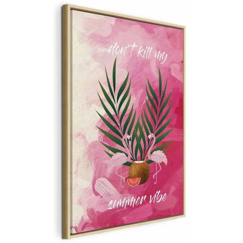  Slika - Don\'t Kill My Summer Vibe (1 Part) Vertical 40x60 U prirodnom drvenom okviru Cene