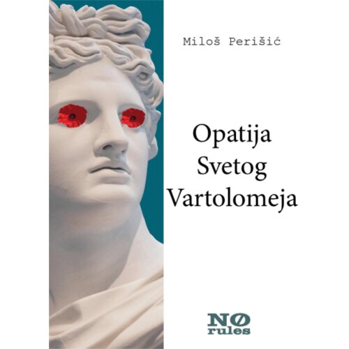 No rules Miloš Perišić - Opatija Svetog Vartolomeja Cene