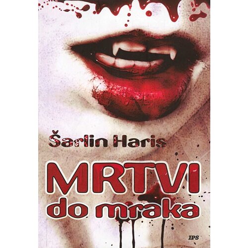 IPS Media Šarlin Haris
 - Mrtvi do mraka Cene