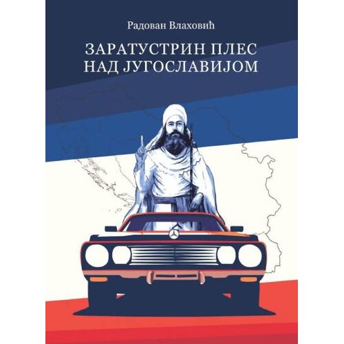 Banatski kulturni centar Radovan Vlahović - Zaratustrin ples nad Jugoslavijom Cene