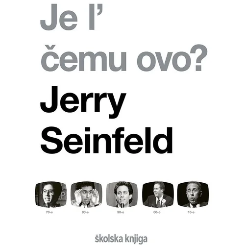 Školska knjiga Je l' čemu ovo? (meki uvez), Jerry Seinfeld