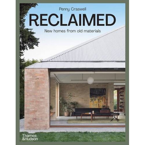 THAMES AND HUDSON Reclaimed: New Homes from Old Materials Slike