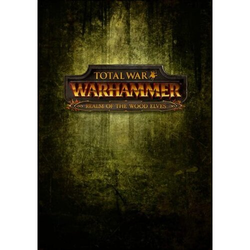 Total War: Warhammer - The Realm of the Wood Elves (DLC) Steam Key GLOBAL Cene
