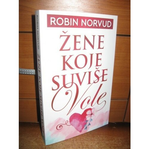 Publik Praktikum Žene koje suviše vole - Robin Norvud ( H0038 ) Cene