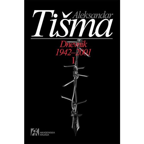 Akademska Knjiga Aleksandar Ti&amp;scaron;ma - Dnevnik: 1942-2001 - tom I Slike