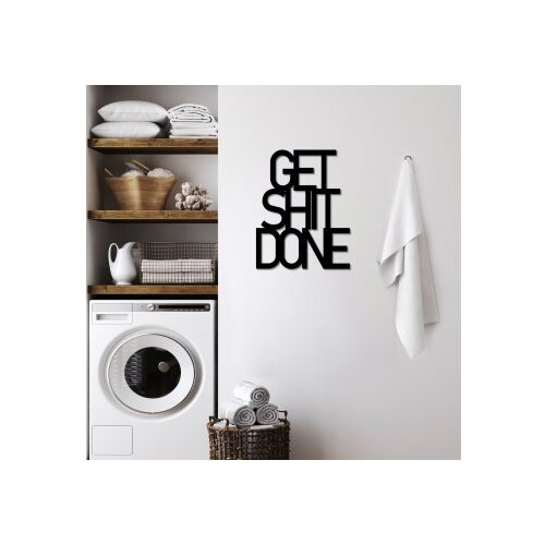 WALLXPERT Zidna dekoracija Get Shit Done 15, 38x48 cm, 1,5 mm, Crna Cijene