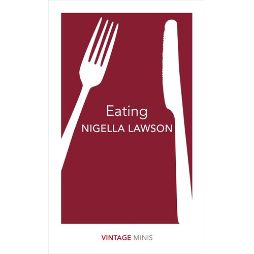 The Book Service Limited Nigella Lawson - Eating: Vintage Minis Cene